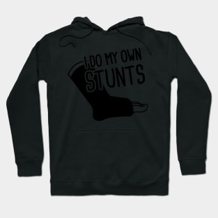 Stunts - Funny Broken Foot Or Toe Gift Hoodie